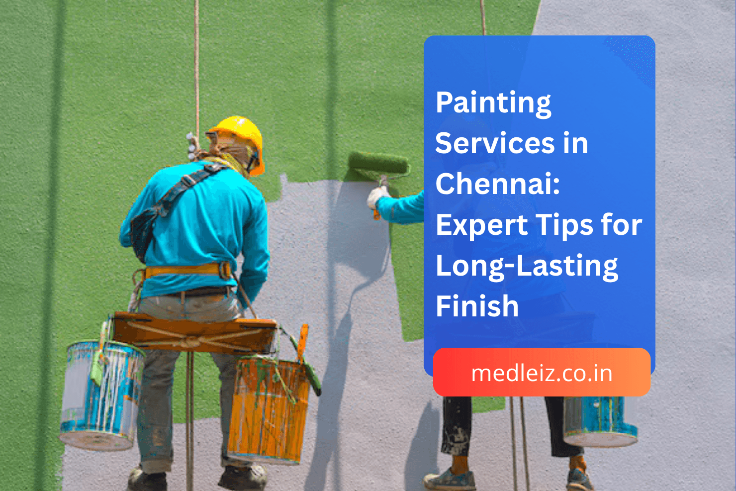 Painting Services in Chennai: Expert Tips for Long-Lasting Finish